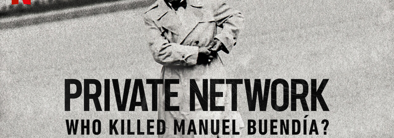 Poster of Mạng lưới riêng tư Ai đã giết Manuel Buía