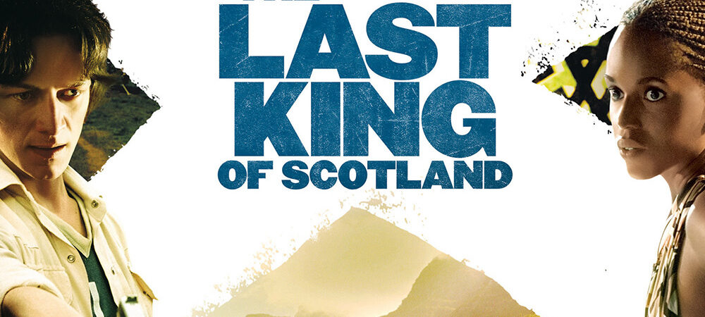 Vị vua cuối cùng của Scotland - The Last King of Scotland