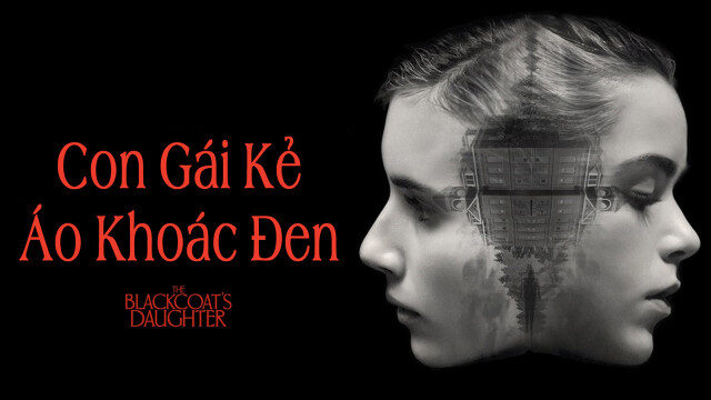 Phim Con Gái Kẻ Áo Khoác Đen HD Thuyết Minh The Blackcoats Daughter
