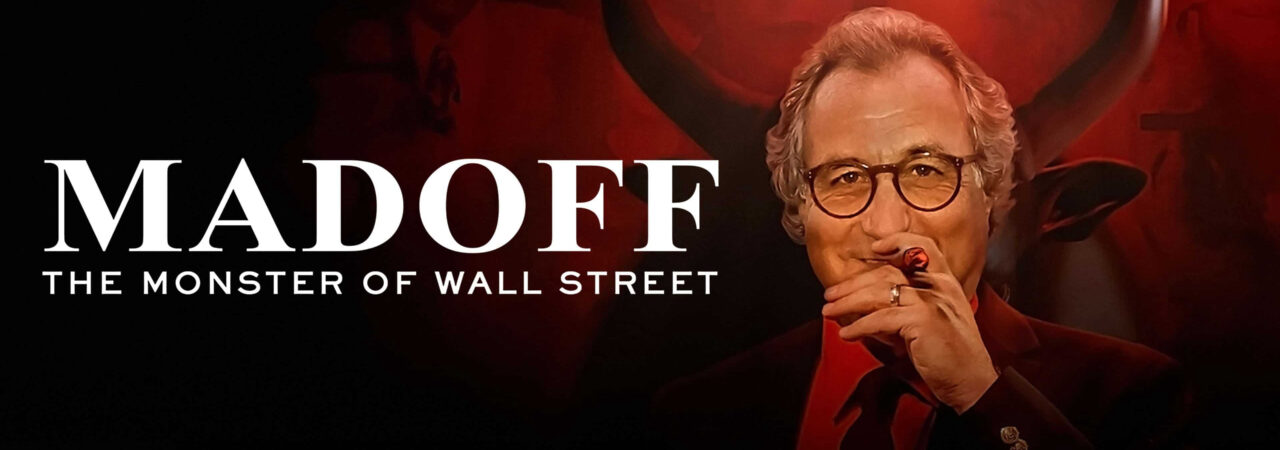 MADOFF Quái vật phố Wall - MADOFF The Monster of Wall Street