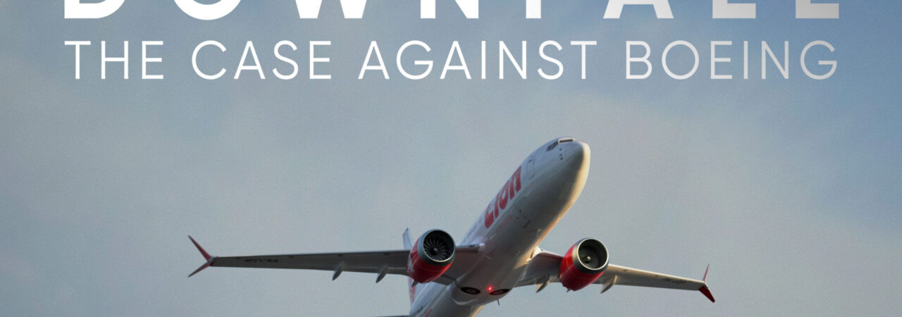 Rơi tự do Vụ điều tra Boeing - Downfall The Case Against Boeing