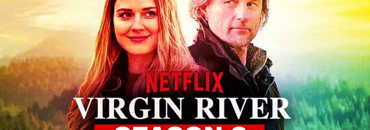 Dòng Sông Trinh Nữ ( 3) - Virgin River (Season 3)