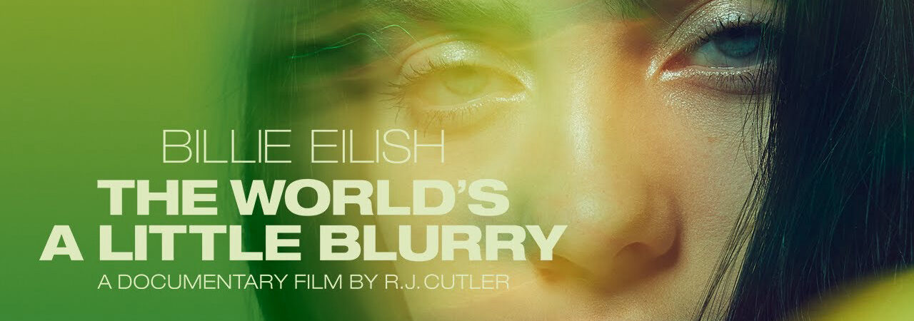 Billie Eilish The Worlds a Little Blurry