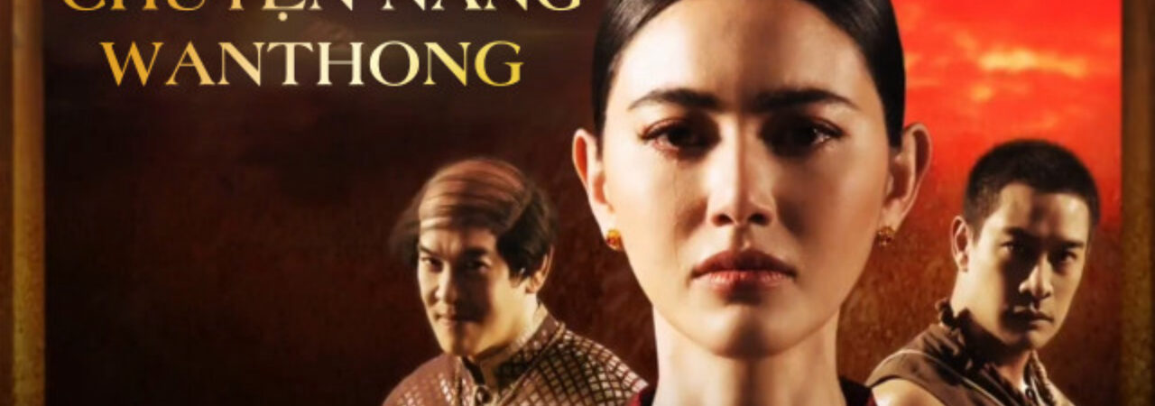 Phim Nàng Wanthong Vietsub Wanthong