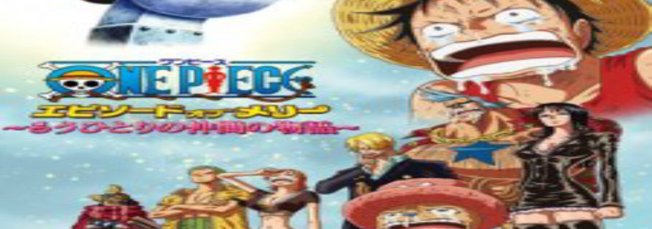 One Piece Episode of Merry Mou Hitori no Nakama no Monogatari