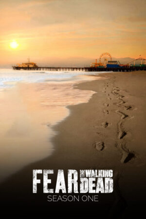 Phim Xác Sống Đáng Sợ ( 1) - Fear the Walking Dead (Season 1) HD Vietsub