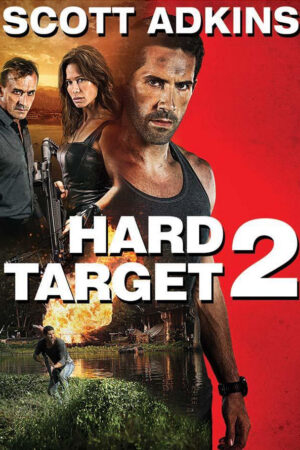 Phim Mục Tiêu Khó Diệt 2 HD Vietsub Hard Target 2