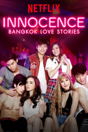 Phim Chuyện tình Bangkok Ngây thơ HD Vietsub Bangkok Love Stories Innocence