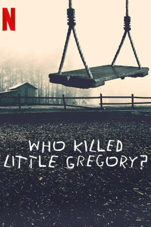 Phim Ai đã sát hại bé Gregory - Who Killed Little Gregory HD Vietsub