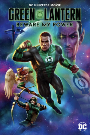Phim Quyền Năng Của Green Lantern - Green Lantern Beware My Power HD Vietsub