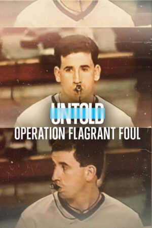 Phim Bí mật giới thể thao Lỗi cố ý HD Vietsub Untold Operation Flagrant Foul
