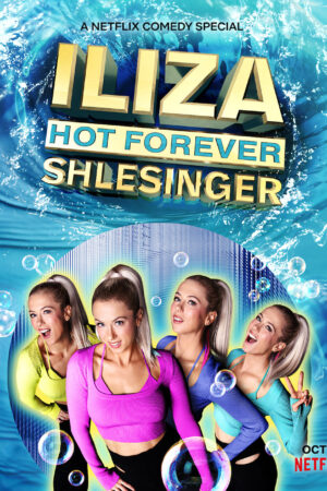 Phim Iliza Shlesinger Mãi nóng bỏng HD Vietsub Iliza Shlesinger Hot Forever