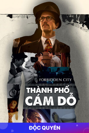 Xem Phim Thành Phố Cám Dỗ 1 HD Vietsub + Thuyết minh-Forbidden City