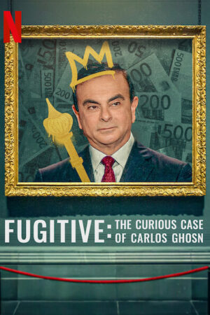 Phim Kẻ trốn chạy Vụ án kỳ lạ về Carlos Ghosn HD Vietsub Fugitive The Curious Case of Carlos Ghosn
