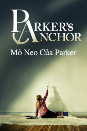 Phim Mỏ Neo Của Parker - Parkers Anchor HD Vietsub