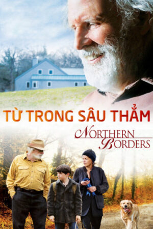 Phim Từ Trong Sâu Thẳm - Northern Borders HD Vietsub