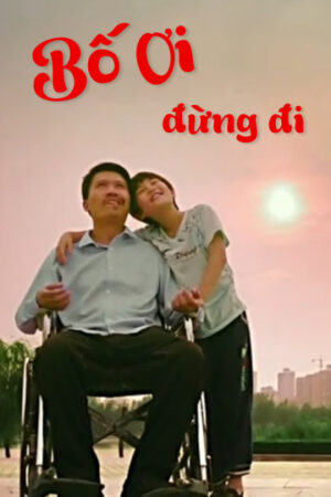 Phim Bố Ơi Đừng Đi HD Thuyết Minh The Called of Love
