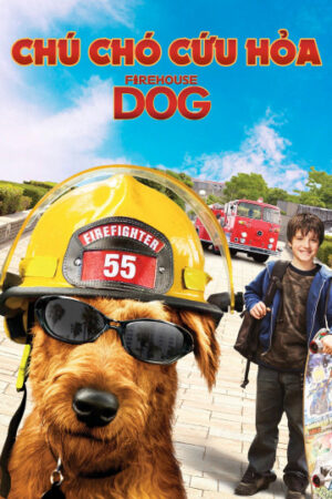 Phim Chú chó cứu hỏa - Firehouse Dog HD Vietsub
