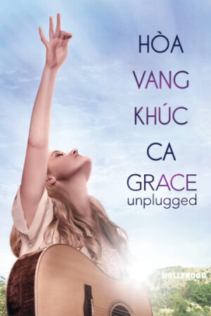 Phim Hòa Vang Khúc Ca - Grace Unplugged HD Vietsub