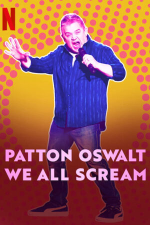 Phim Patton Oswalt Chúng ta cùng gào thét - Patton Oswalt We All Scream HD Vietsub