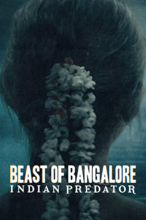 Phim Sát nhân Ấn Độ Dã thú Bangalore HD Vietsub Beast of Bangalore Indian Predator