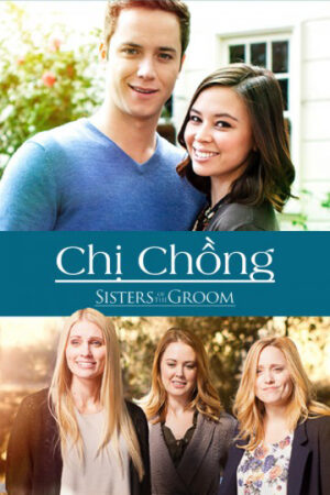 Phim Chị Chồng - Sisters of the Groom HD Vietsub