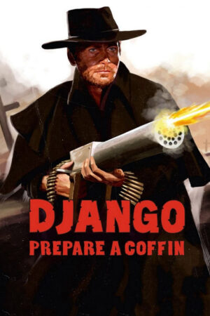 Phim Django Prepare a Coffin HD Vietsub Preparati la bara