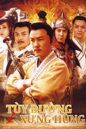 Phim Tùy Đường Xưng Hùng ( 1) - Heroes of Sui and Tang Dynasties 1 HD Thuyết Minh