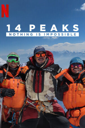 14 đỉnh núi Không có gì là không thể - 14 Peaks Nothing Is Impossible