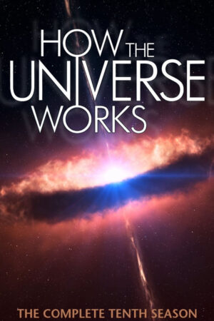 Phim Vũ trụ hoạt động như thế nào ( 10) - How the Universe Works (Season 10) HD Vietsub