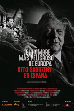 Phim Kẻ nguy hiểm nhất châu Âu Otto Skorzeny ở Tây Ban Nha - Europes Most Dangerous Man Otto Skorzeny in Spain HD Vietsub