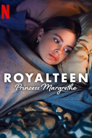 Phim Royalteen Công chúa Margrethe HD Vietsub Royalteen Princess Margrethe