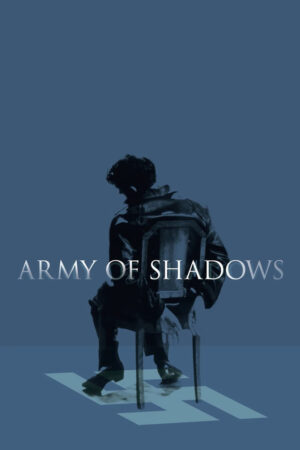 Phim Bóng Tối Chiến Tranh HD Vietsub Army of Shadows
