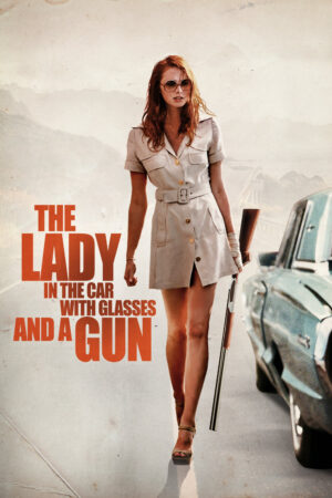 Phim Cô Gái Trong Xe Đeo Kính Với Khẩu Súng - The Lady in the Car with Glasses and a Gun HD Vietsub