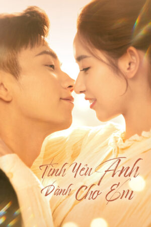 Phim Tình Yêu Anh Dành Cho Em - The Love You Give Me FHD Vietsub