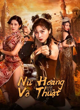 Phim Nữ Hoàng Võ Thuật HD Vietsub The Queen of KungFu