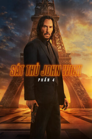 Sát Thủ John Wick 4 - John Wick Chapter 4