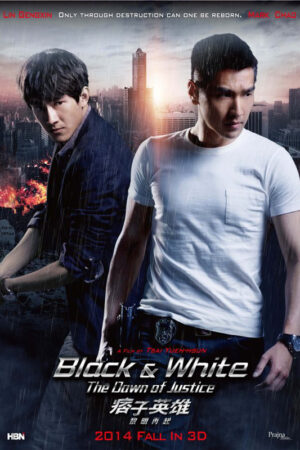 Phim Anh Hùng Du Côn - Black and White The Dawn of Justice HD Vietsub