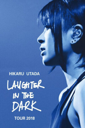 Phim Hikaru Utada Laughter in the Dark Tour 2018 HD Vietsub Hikaru Utada Laughter in the Dark Tour 2018