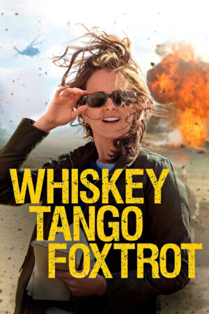 Phim Người Phóng Viên Mỹ - Whiskey Tango Foxtrot HD Vietsub