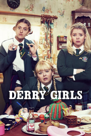 Phim Những cô nàng Derry - Derry Girls HD Vietsub
