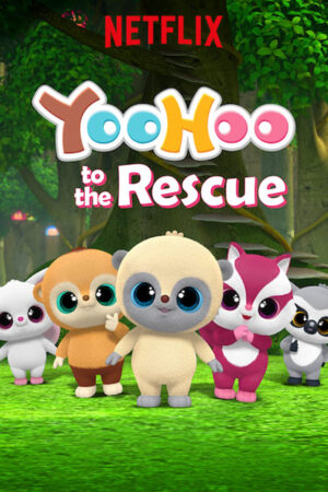 Phim Yoohoo và biệt đội giải cứu ( 1) HD Vietsub YooHoo to the Rescue (Season 1)