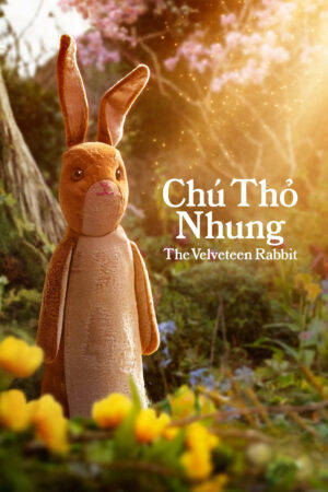 Phim Chú Thỏ Nhung HD Vietsub The Velveteen Rabbit
