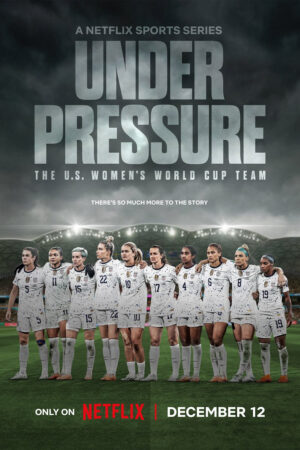 Phim Dưới áp lực Đội tuyển World Cup nữ Hoa Kỳ HD Vietsub Under Pressure The US Womens World Cup Team