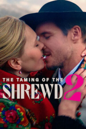 Phim The Taming of the Shrewd 2 HD Vietsub The Taming of the Shrewd 2