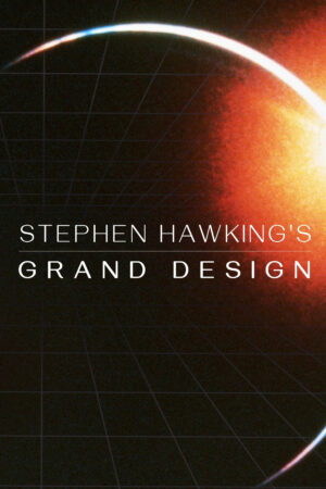 Phim Stephen Hawkings Grand Design HD Vietsub Stephen Hawkings Grand Design