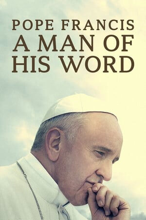 Phim Giáo Hoàng Francis Người Giữ Lời - Pope Francis A Man of His Word Vietsub