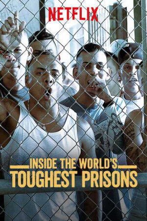 Phim Bên trong những nhà tù khốc liệt nhất thế giới ( 6) Vietsub Inside the World’s Toughest Prisons (Season 6)