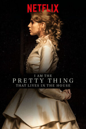 Phim Tôi là thứ xinh đẹp sống trong nhà này HD Vietsub I Am the Pretty Thing That Lives in the House