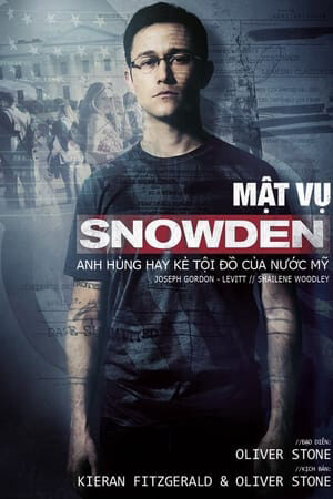 Phim Đặc Vụ Snowden - Snowden Vietsub